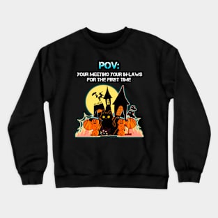 Funny POV In-Laws Halloween Meme Crewneck Sweatshirt